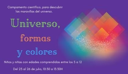 Cartel promocional del campamento científico «Universo, formas y colores»