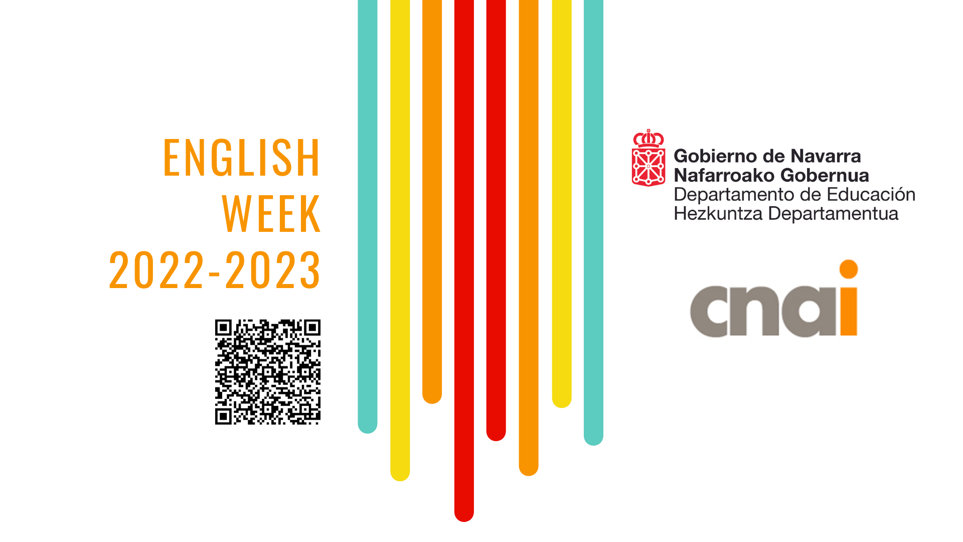 Cartela de fondo blanco, con líneas horizontales de distintos colores cayendo de la parte superior central. A mano izaquierda se lee ENGLISH WEEK 2022-2023, mientras que a mano derecha se ven el logotipo del Departamento de Educación de Gobierno de Navarra y, debajo, el de CNAI.